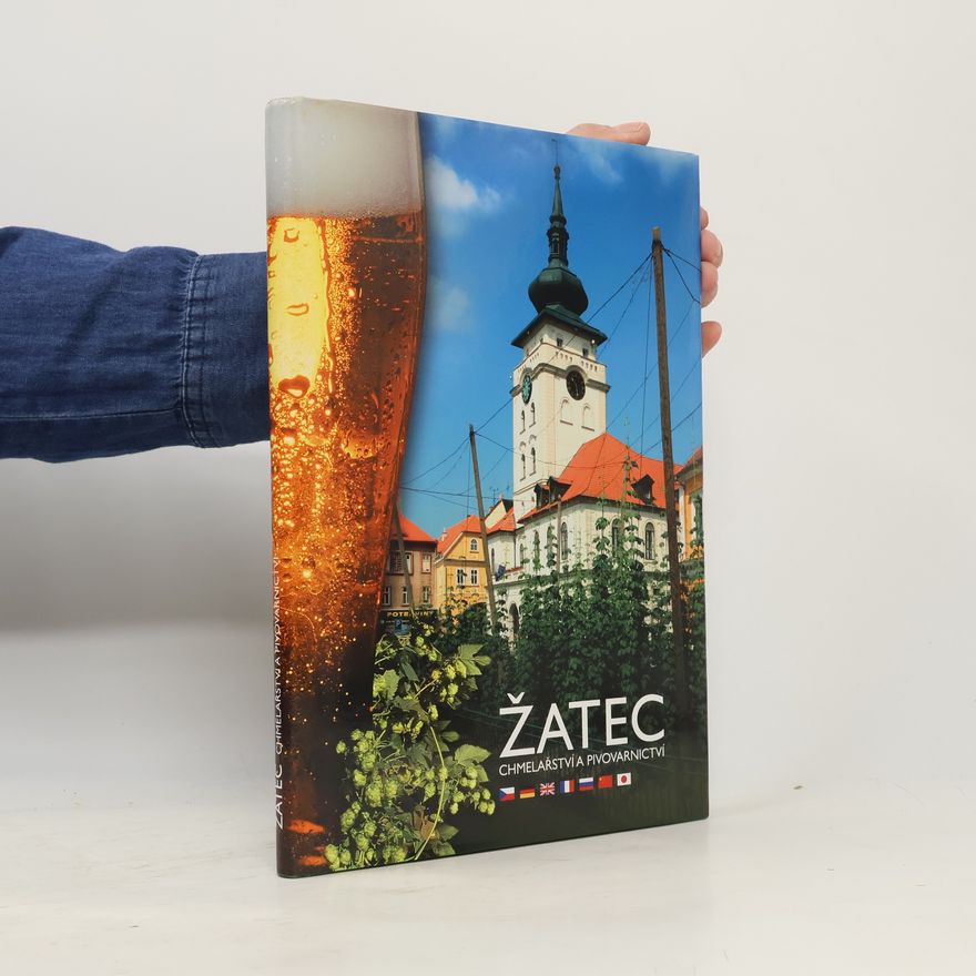 Václav Bradáč Žatec: Chmelařství a pivovarnictví na Žatecku