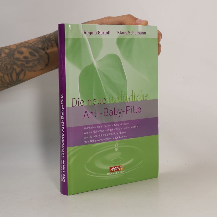 Regina Garloff Die neue natürliche Anti-Baby-Pille