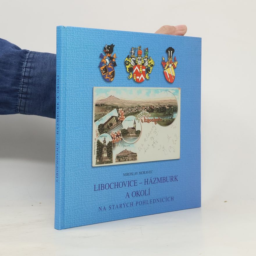 Miroslav Moravec Libochovice - Házmburk a okolí na starých pohlednicích