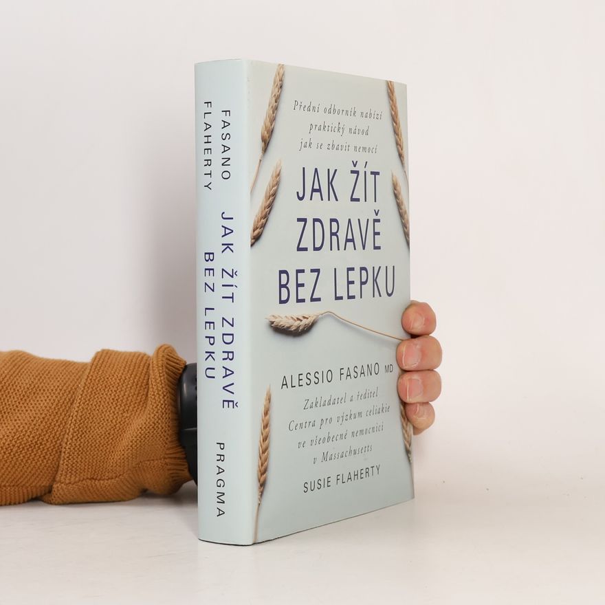 Alessio Fasano Jak žít zdravě bez lepku