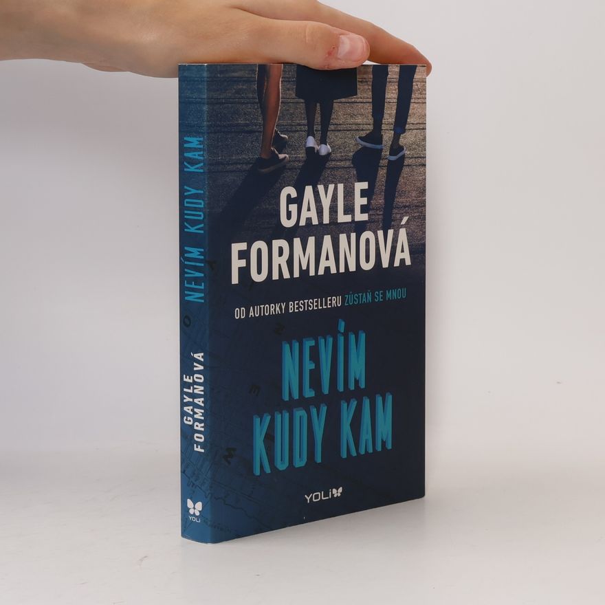 Gayle Forman Nevím kudy kam