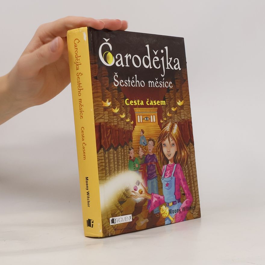 Moony Witcher Čarodějka Šestého měsíce. Cesta časem