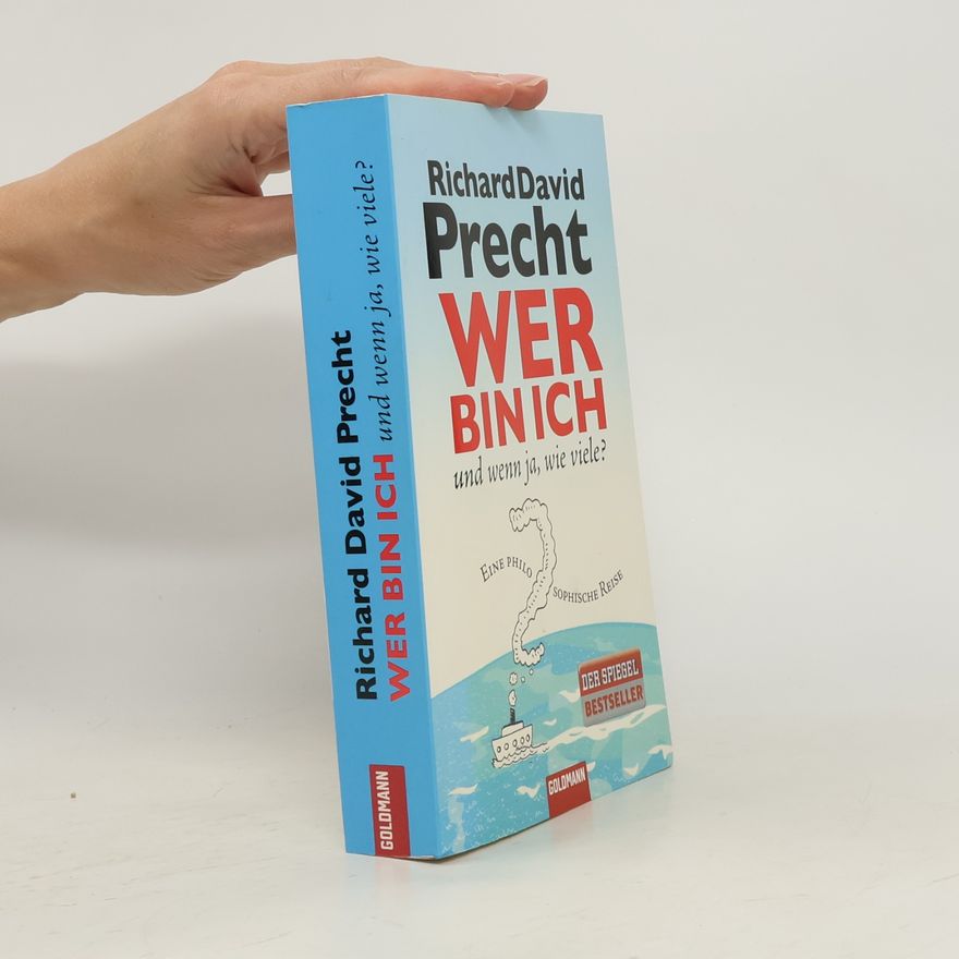 Richard David Precht Wer bin ich - und wenn ja, wie viele?
