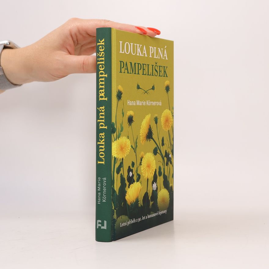 Hana Marie Körnerová Louka plná pampelišek