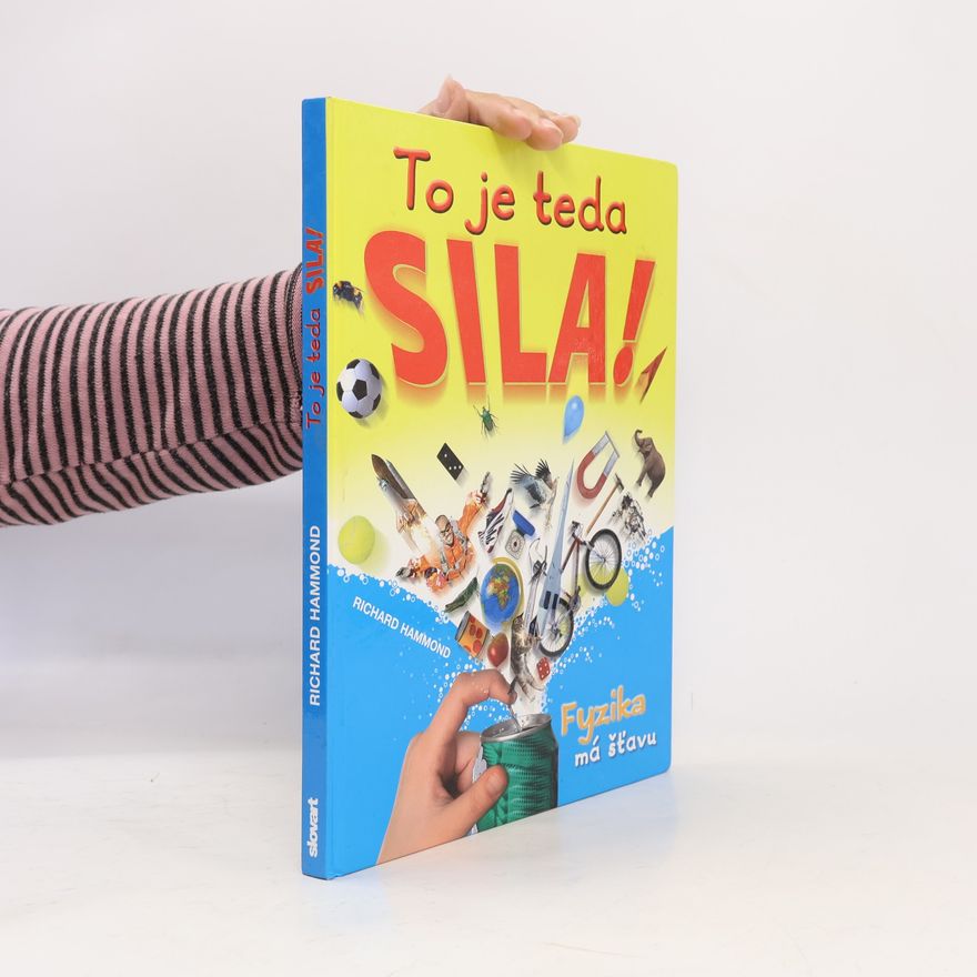 Richard Hammond To je teda sila! - Fyzika má šťavu