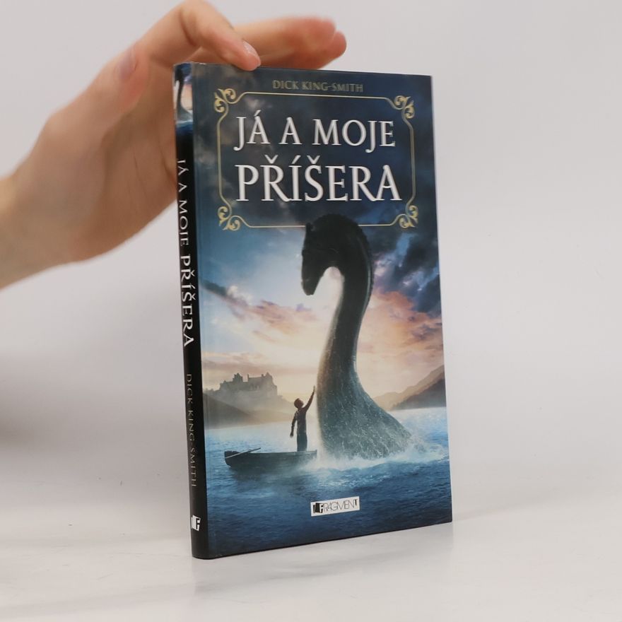 Dick King-Smith Já a moje příšera