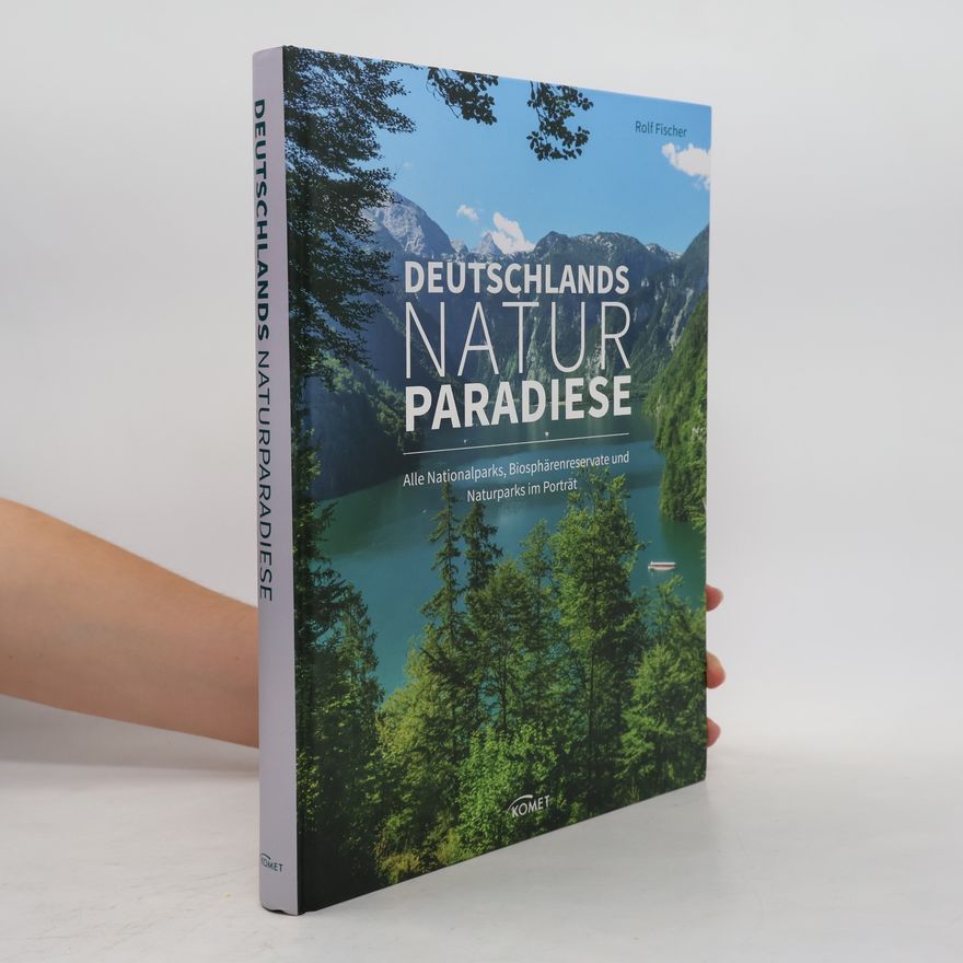 Rolf Fischer Deutschlands Naturparadiese