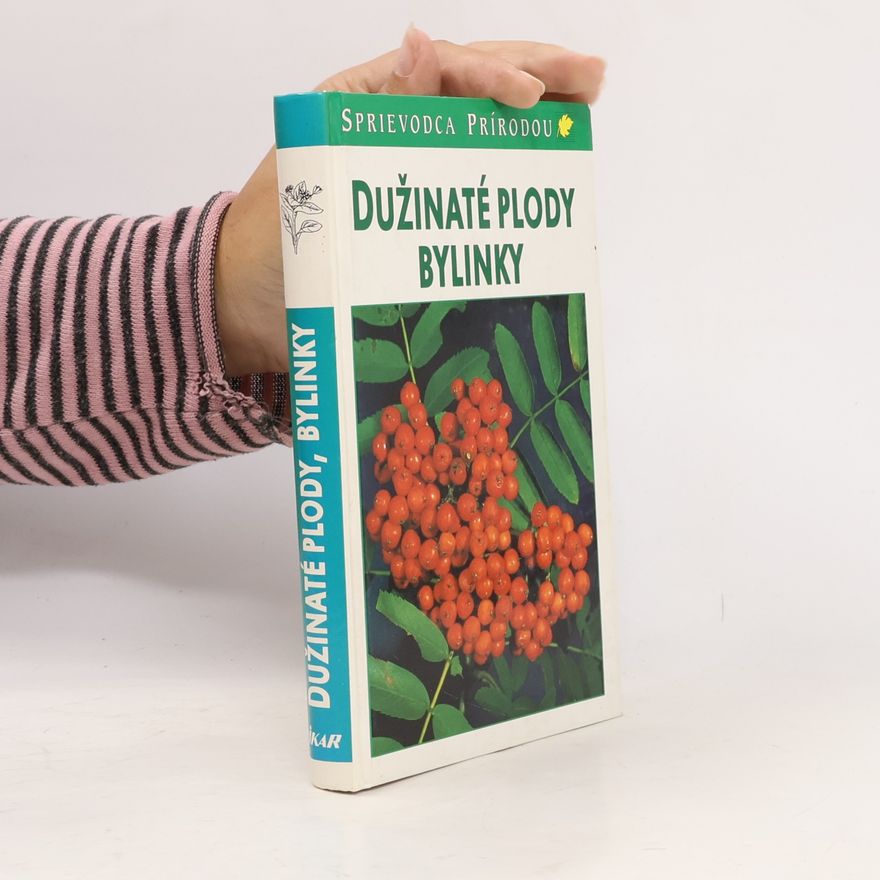 Autorenkollektiv Dužinaté plody, bylinky
