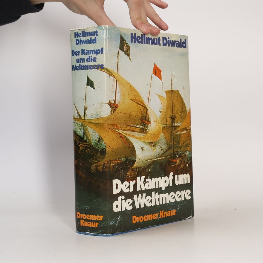 Hellmut Diwald Der Kampf um die Weltmeere