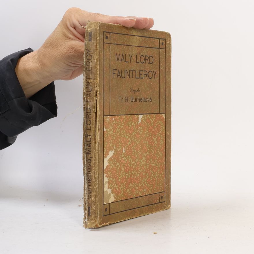 Frances Hodgson Burnett Malý lord Fauntleroy