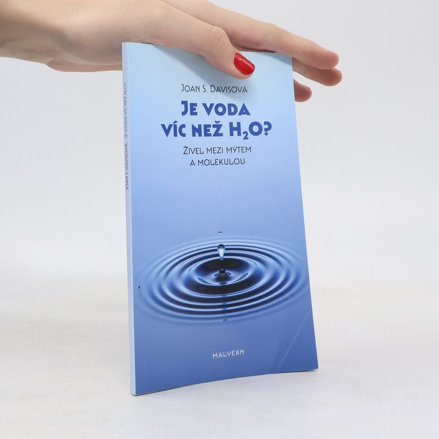 Joan S. Davis Je voda víc než H2O?