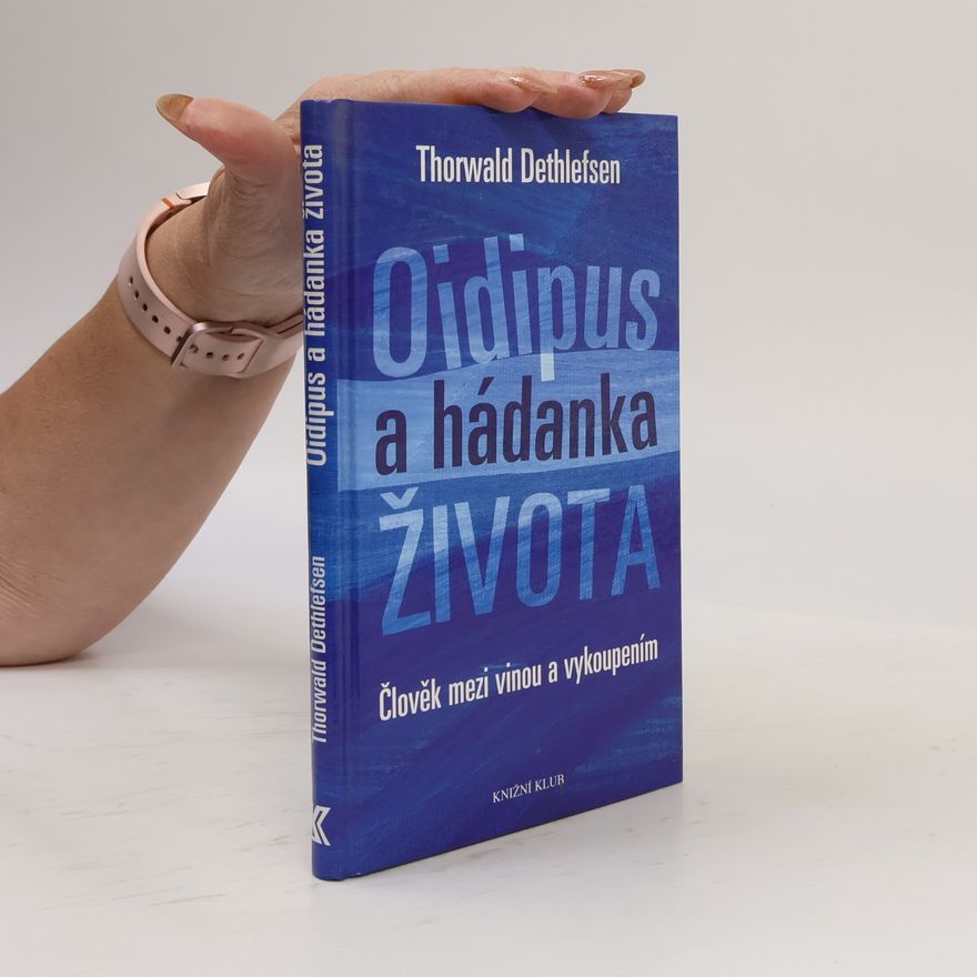 Thorwald Dethlefsen Oidipus a hádanka života