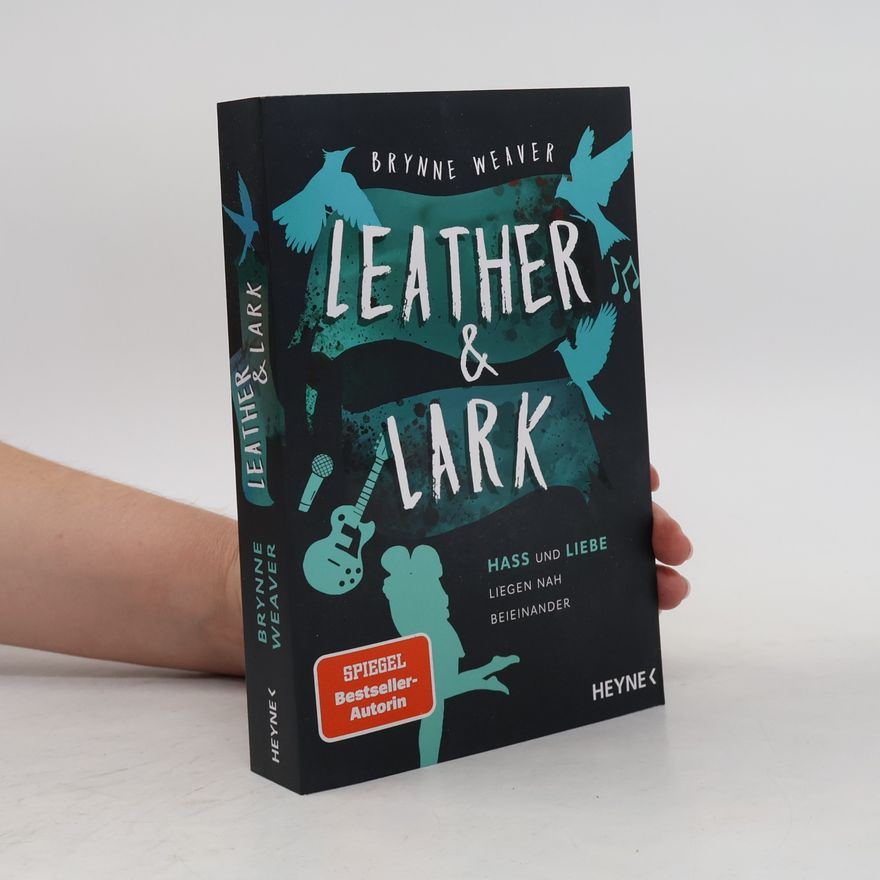 Brynne Weaver Leather & Lark - Hass und Liebe liegen nah beieinander