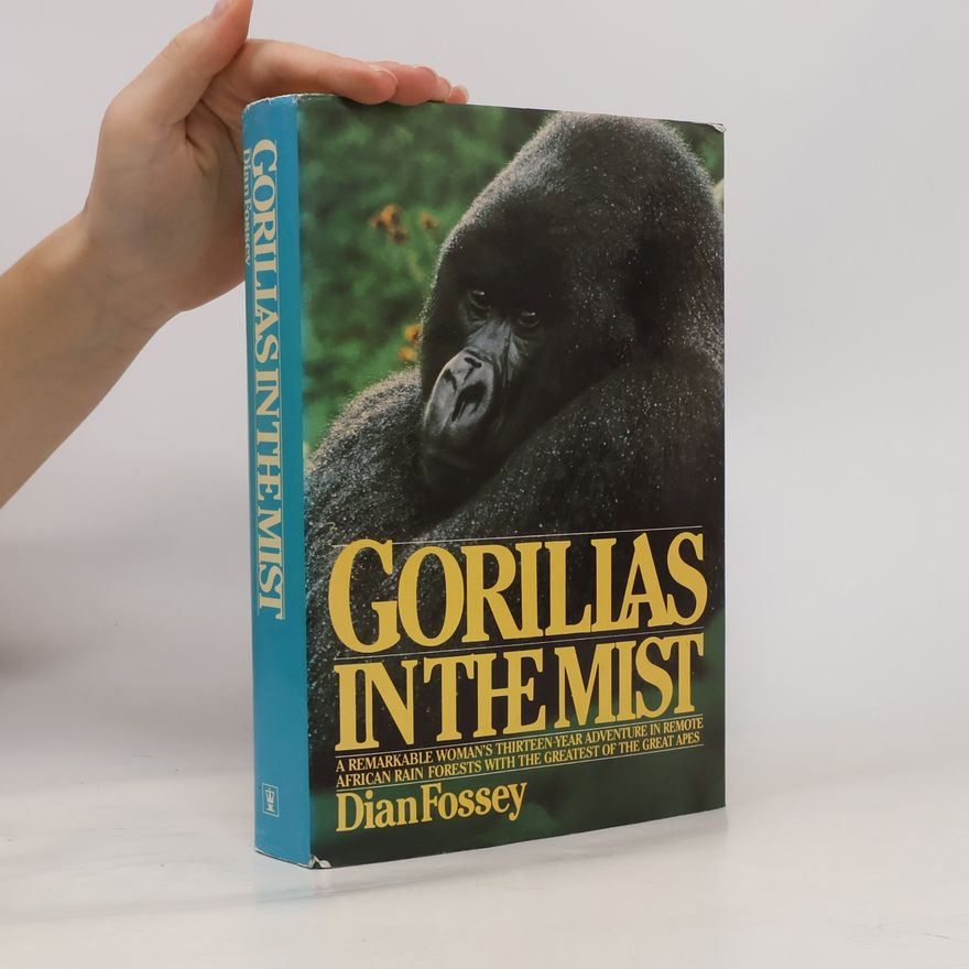 Dian Fossey GORILLAS IN THE MIST