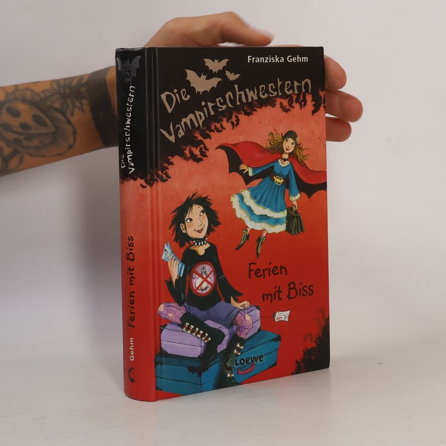 Franziska Gehm Die Vampirschwestern: Ferien mit Biss