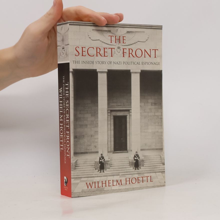 Wilhelm Höttl The secret front