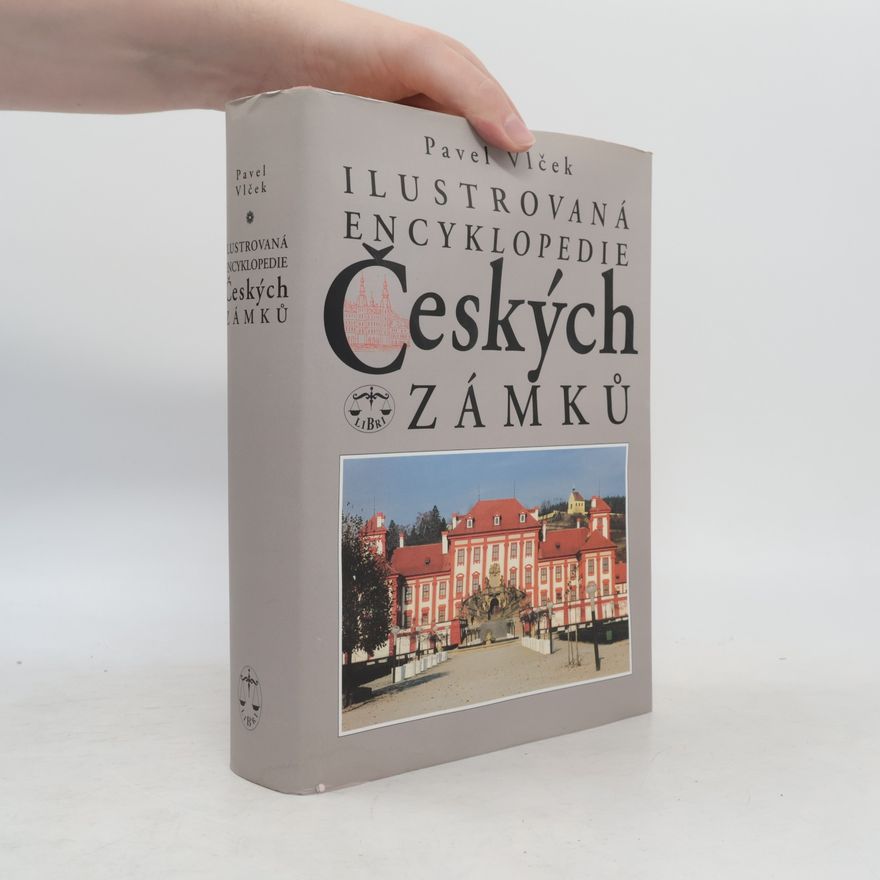 Pavel Vlček Ilustrovaná encyklopedie českých zámků