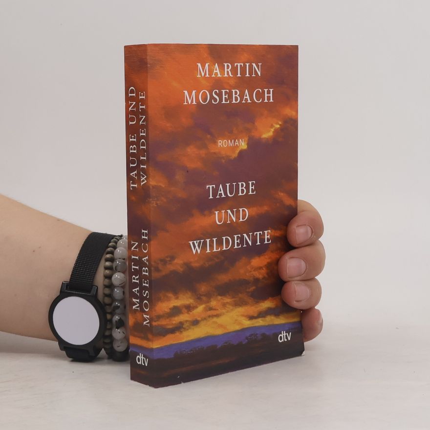 Martin Mosebach Taube und Wildente