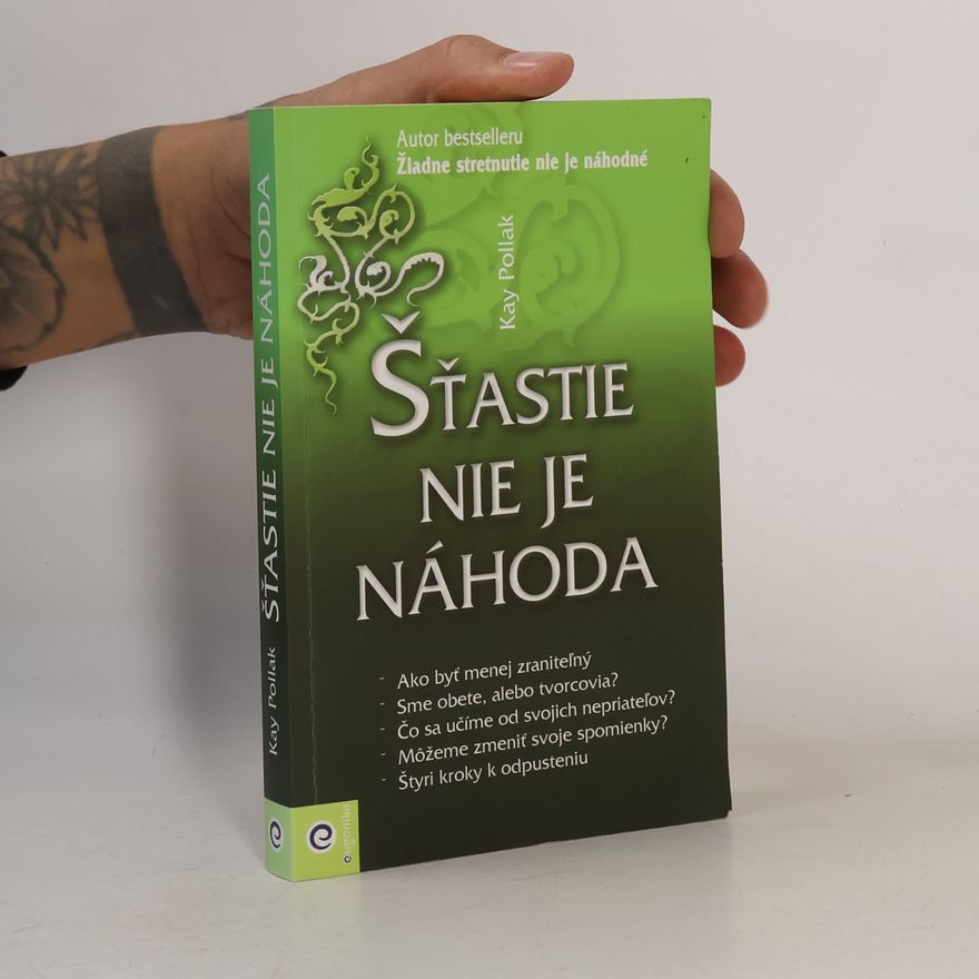 Kay Pollak Šťastie nie je náhoda
