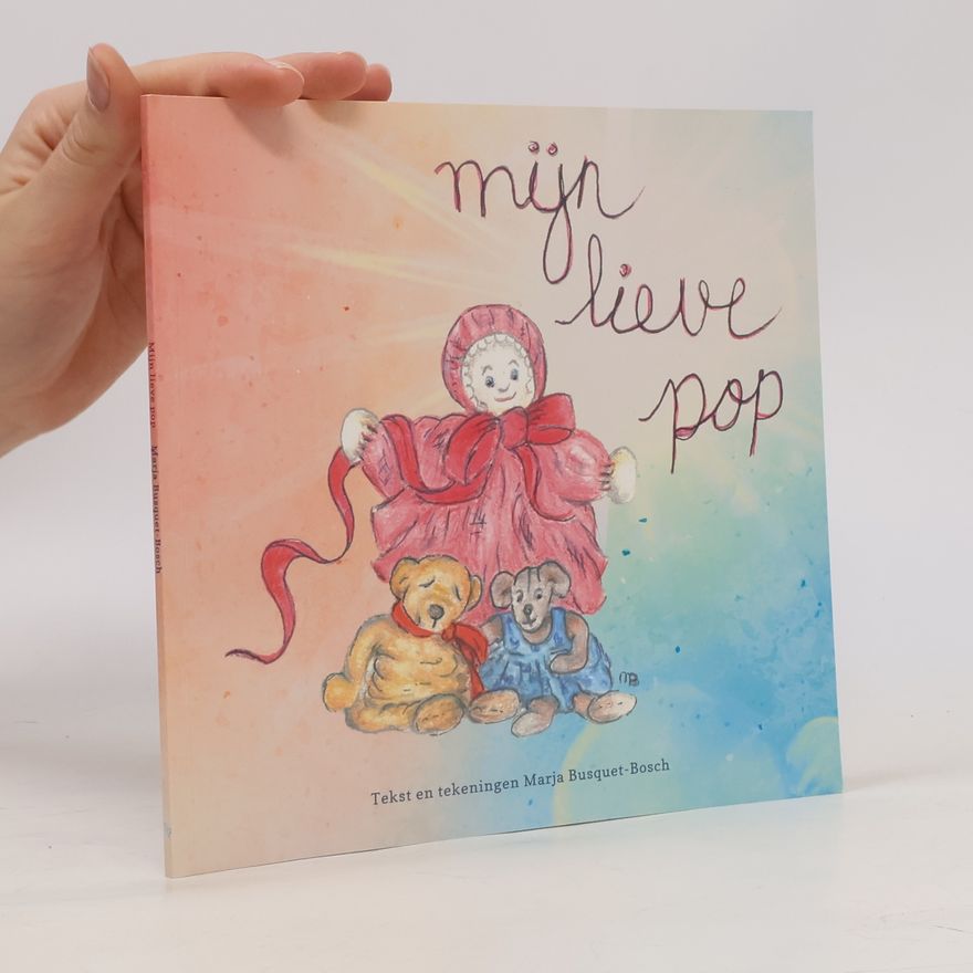 Busquet-Bosch, Marja Mijn lieve pop