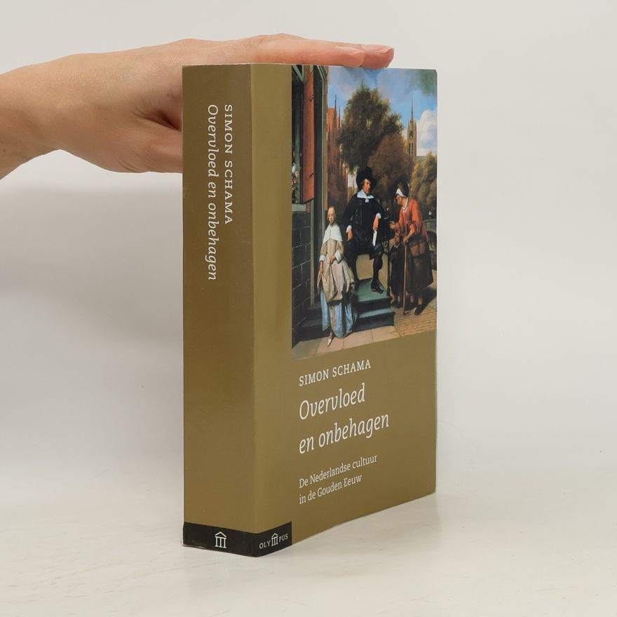 Simon Schama Overvloed en onbehagen