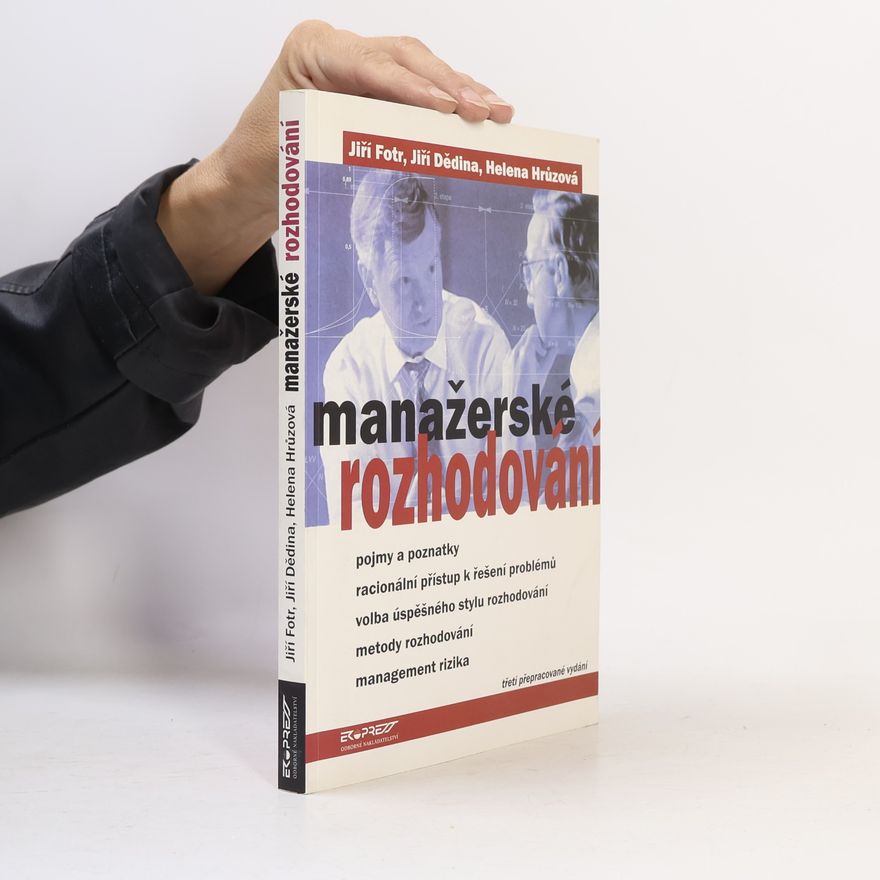 Jiří Fotr Manažerské rozhodování