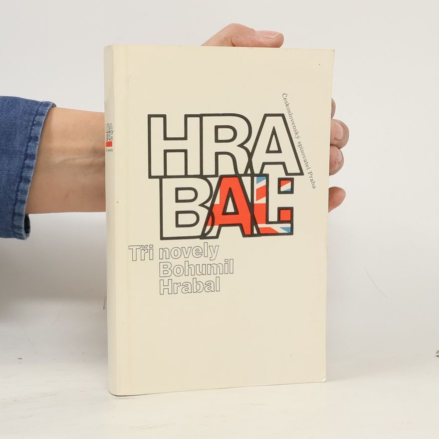 Bohumil Hrabal Tři novely