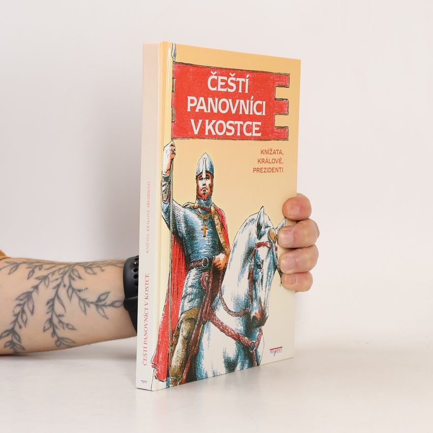 Martin Víšek Čeští panovníci v kostce: Knížata, králové, prezidenti