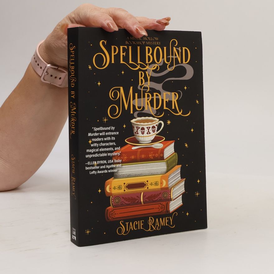 Stacie Ramey A Mystic Hollow Bookshop Mystery: Spellbound by Murder