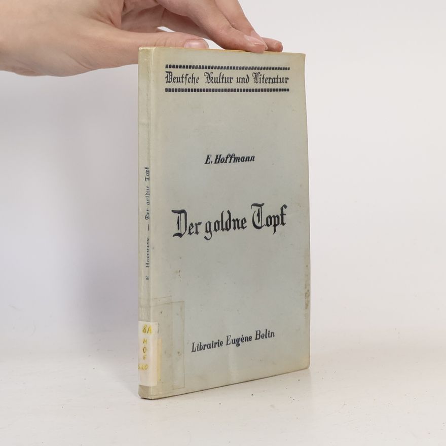 E. T. A. Hoffmann Der goldne Topf