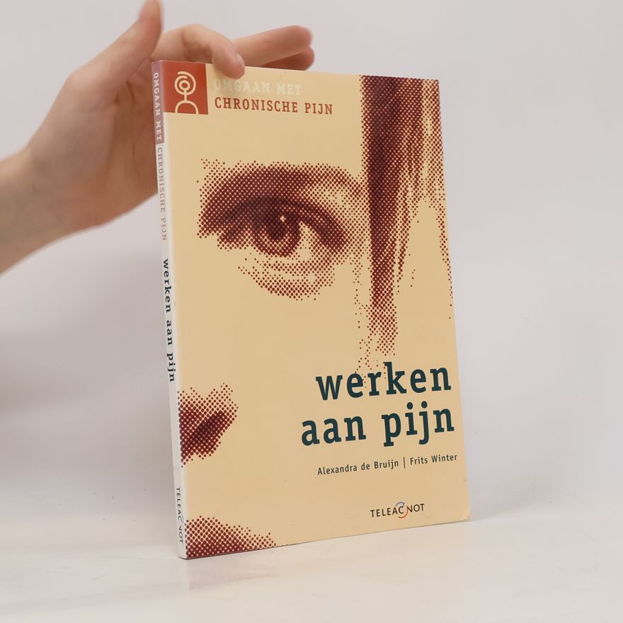 Alexandra de Bruijn-Kofman Werken aan pijn