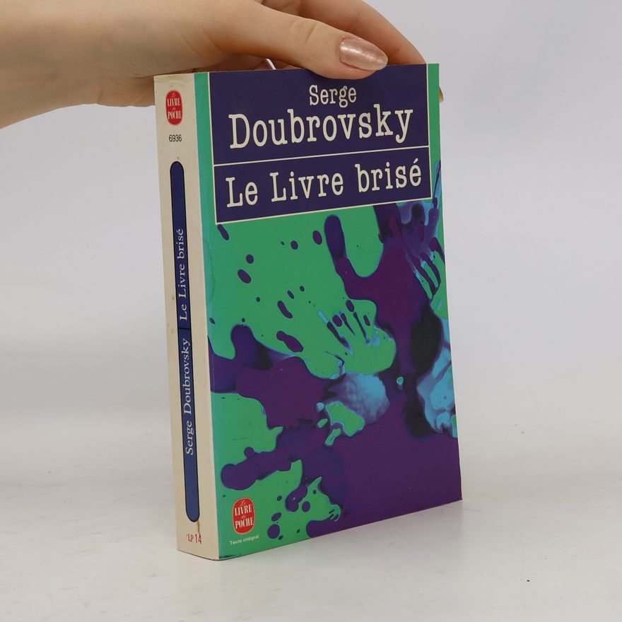Serge Doubrovsky Livre de Poche: Le livre brise - Texte intégral