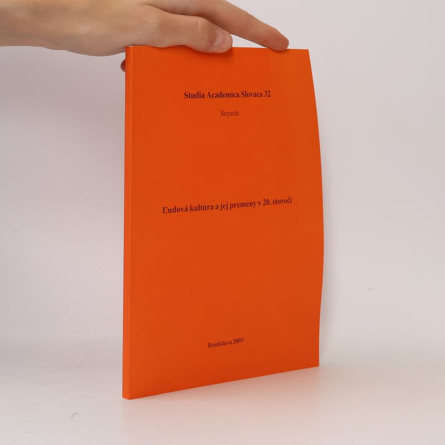 Autorenkollektiv Ľudová kultúra a jej premeny v 20. storočí