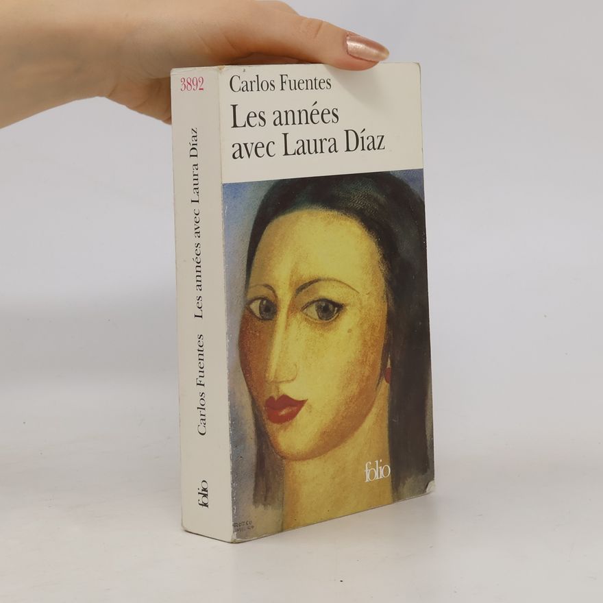 Carlos Fuentes Les années avec Laura Díaz