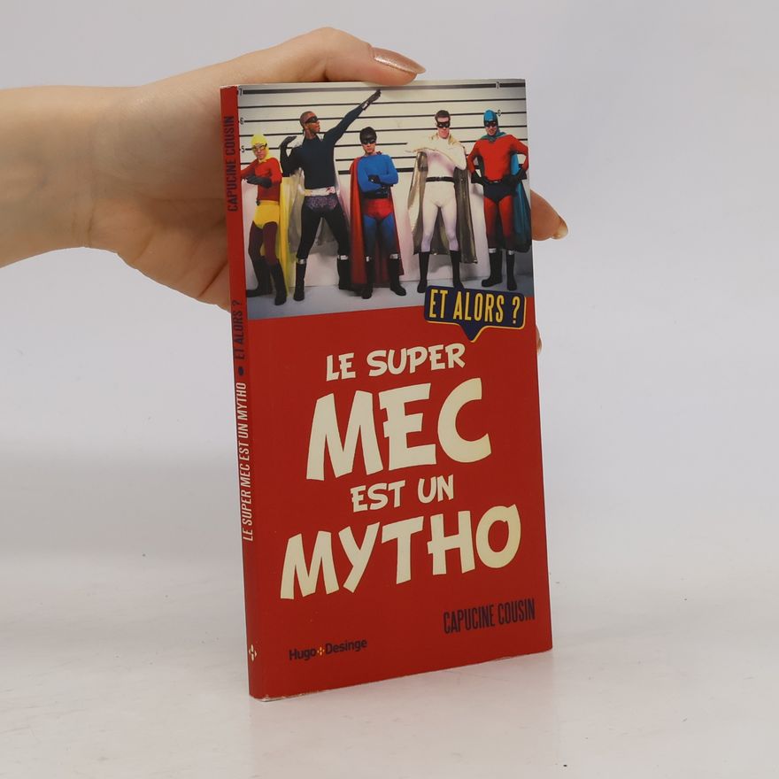 Capucine Cousin Le super mec est un mytho, et alors?