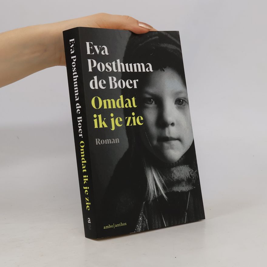 Eva Posthuma de Boer Omdat ik je zie