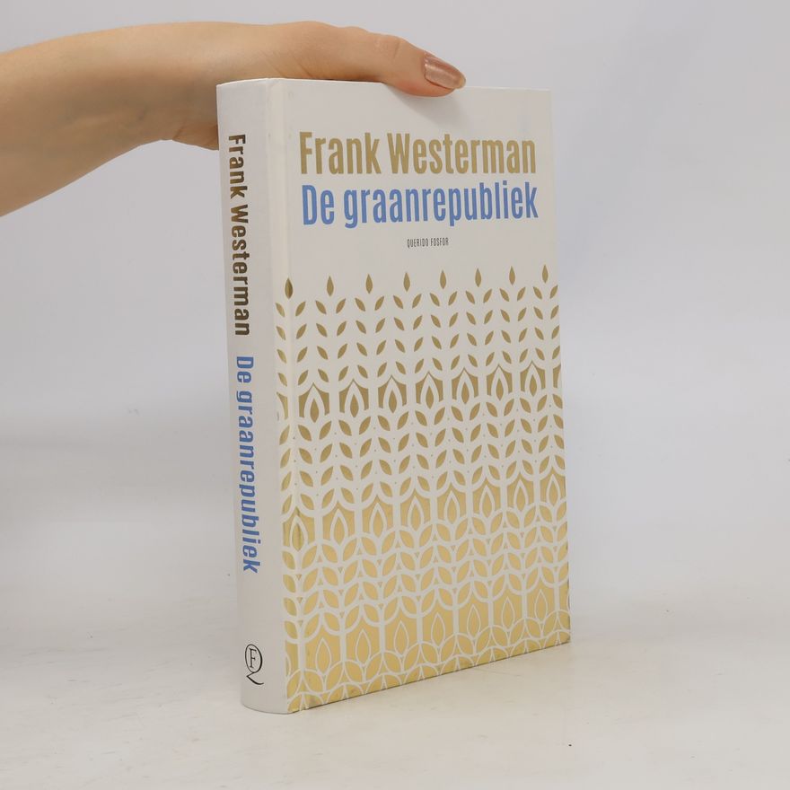Frank Westerman De graanrepubliek