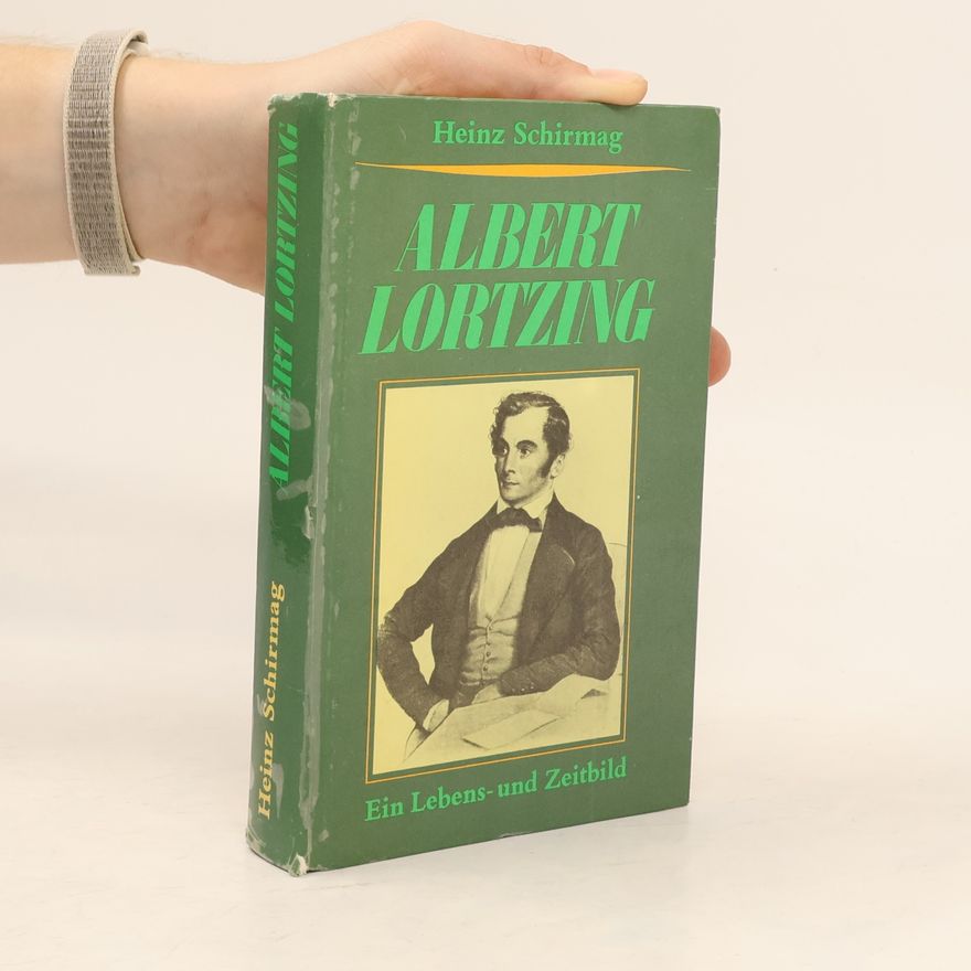 Heinz Schirmag Albert Lortzing
