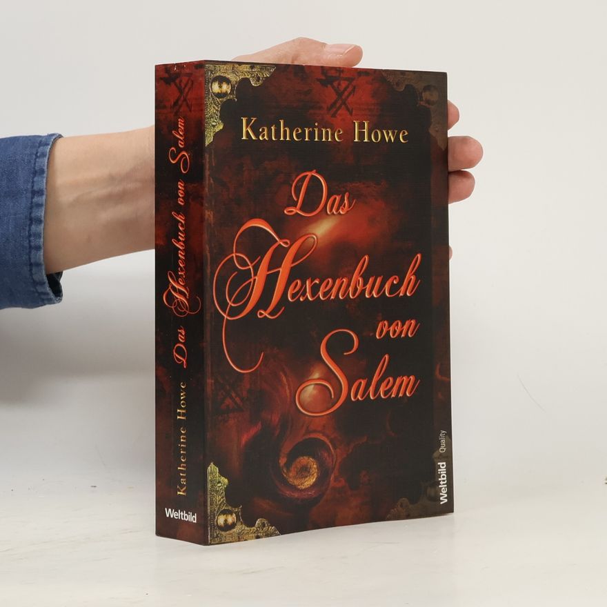 Katherine Howe Das Hexenbuch von Salem