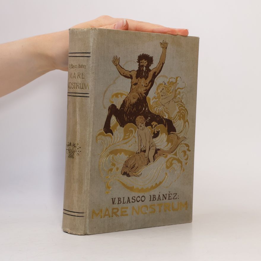 Vicente Blasco Ibáñez Mare nostrum (Naše moře)
