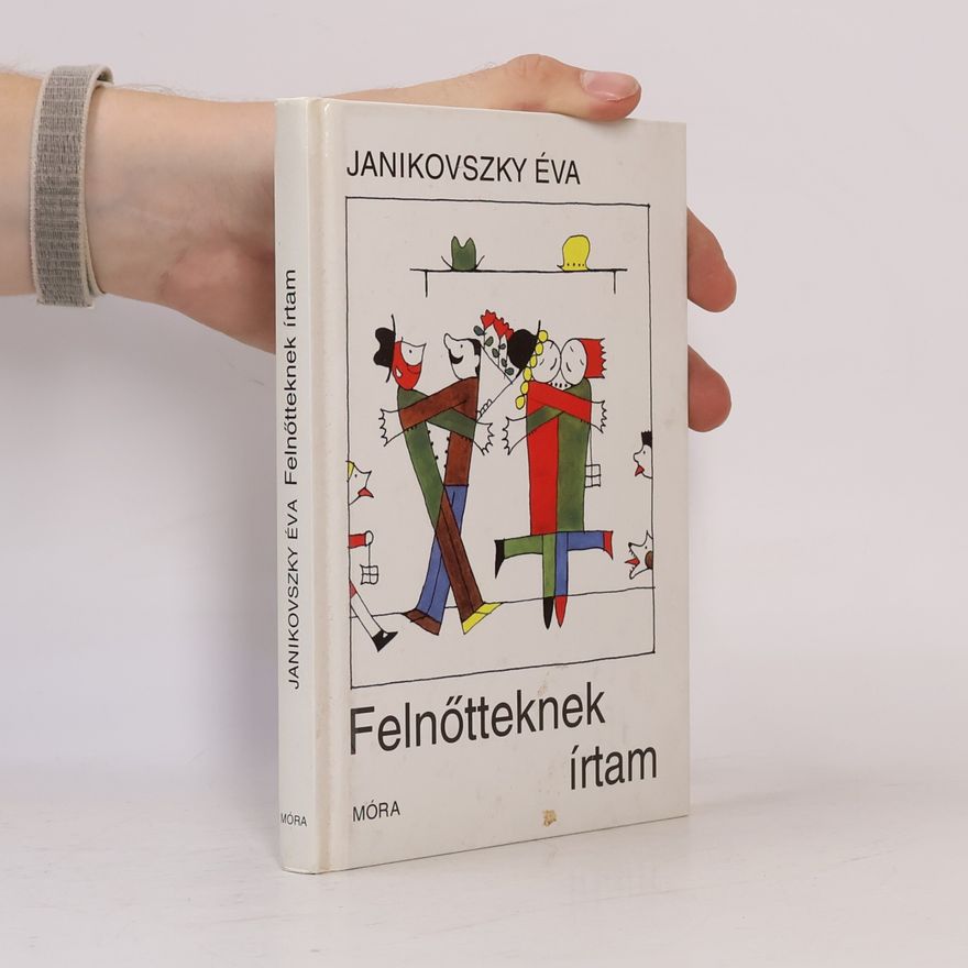 Éva Janikovszky Felnőtteknek írtam