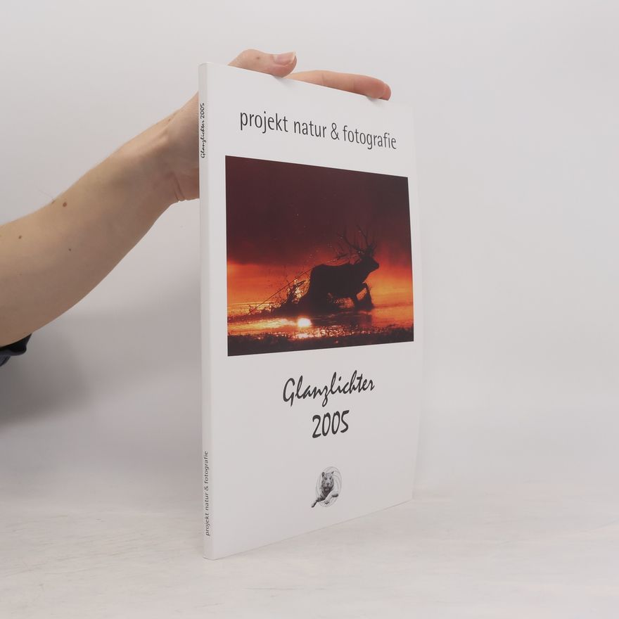 Autorenkollektiv Projekt natur & fotografie. Glanzlichter 2005