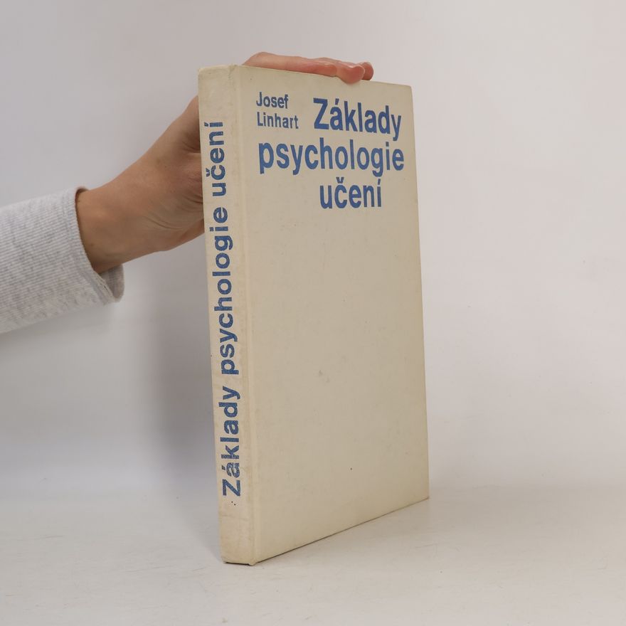 Josef Linhart Základy psychologie učení