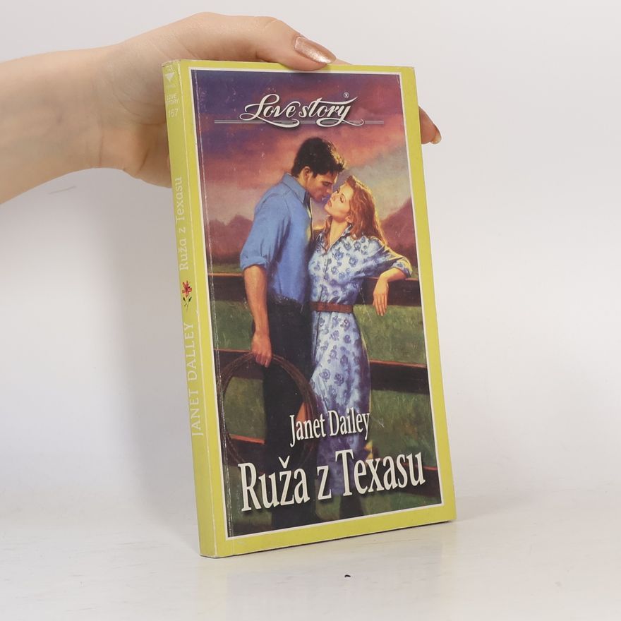 Janet Dailey Lovestory - 167: Ruža z Texasu