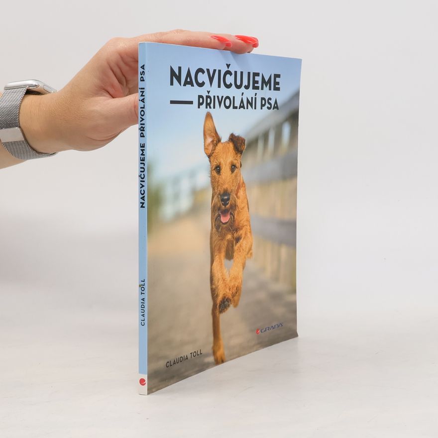 Claudia Toll Nacvičujeme přivolání psa