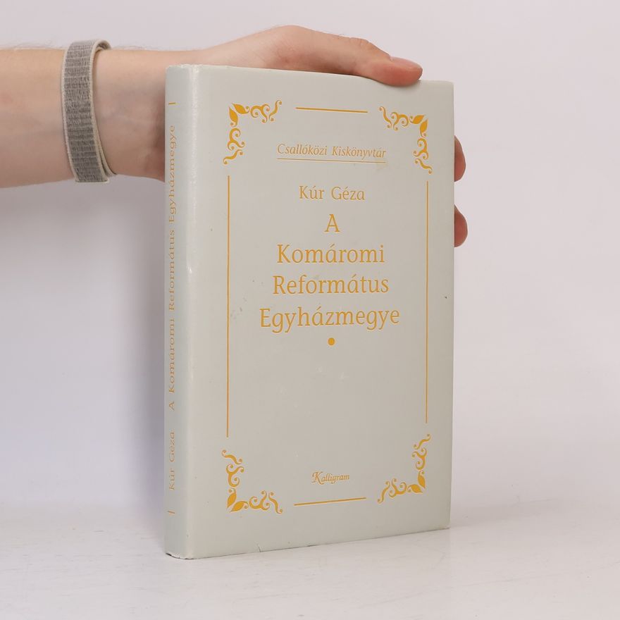 Kúr Géza Csallóközi Kiskönyvtár: A Komáromi Református Egyházmegye