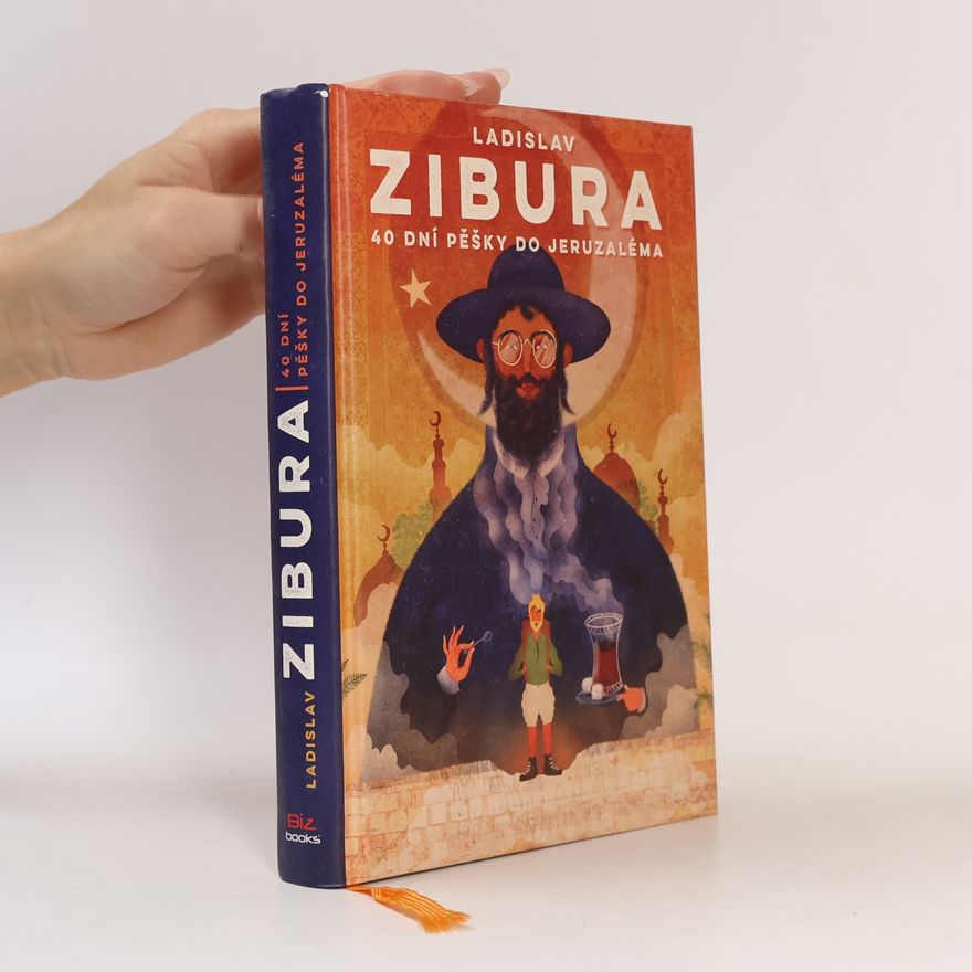 Ladislav Zibura 40 dní pěšky do Jeruzaléma