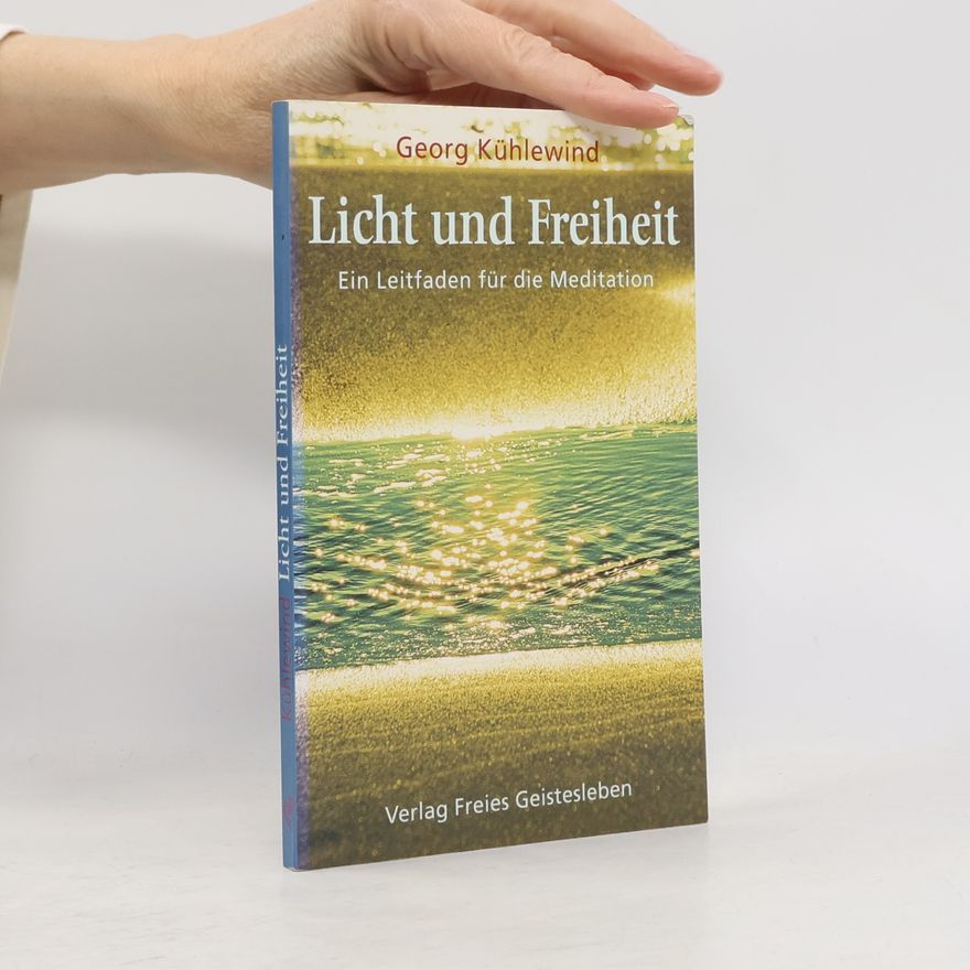 Georg Kühlewinde Licht und Freiheit
