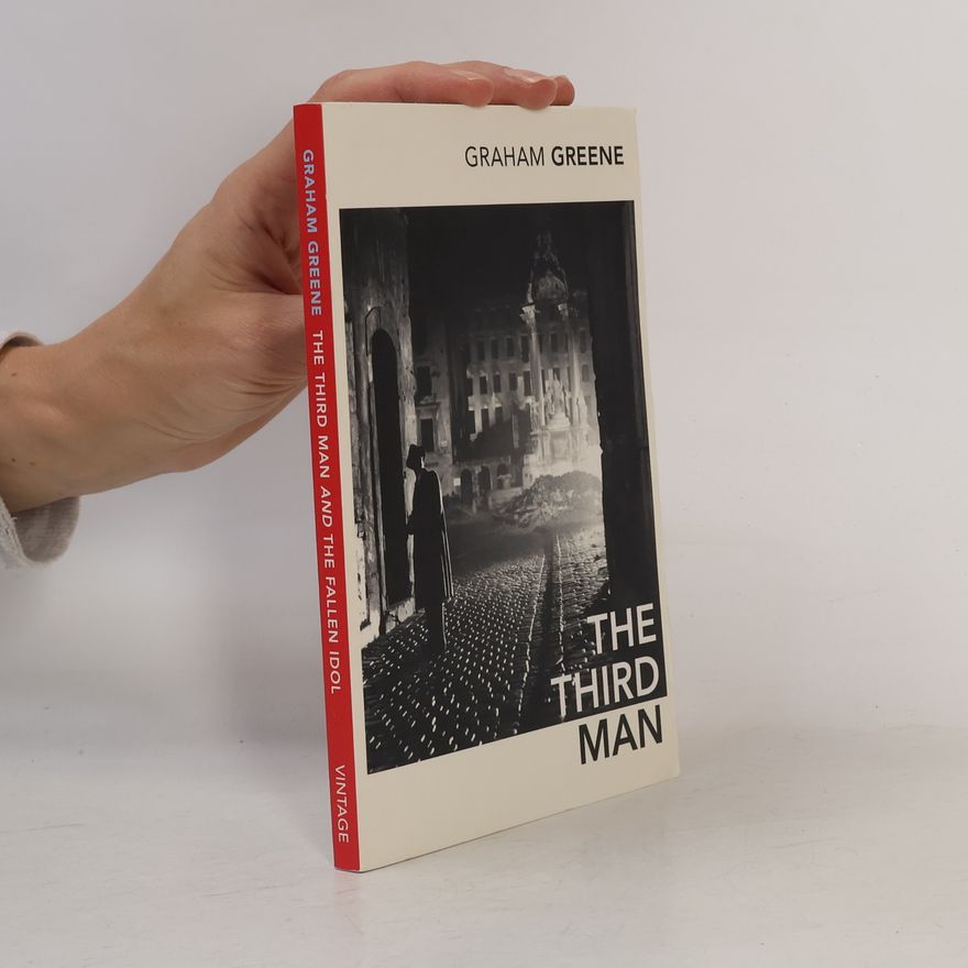 Graham Greene The third man and The fallen idol