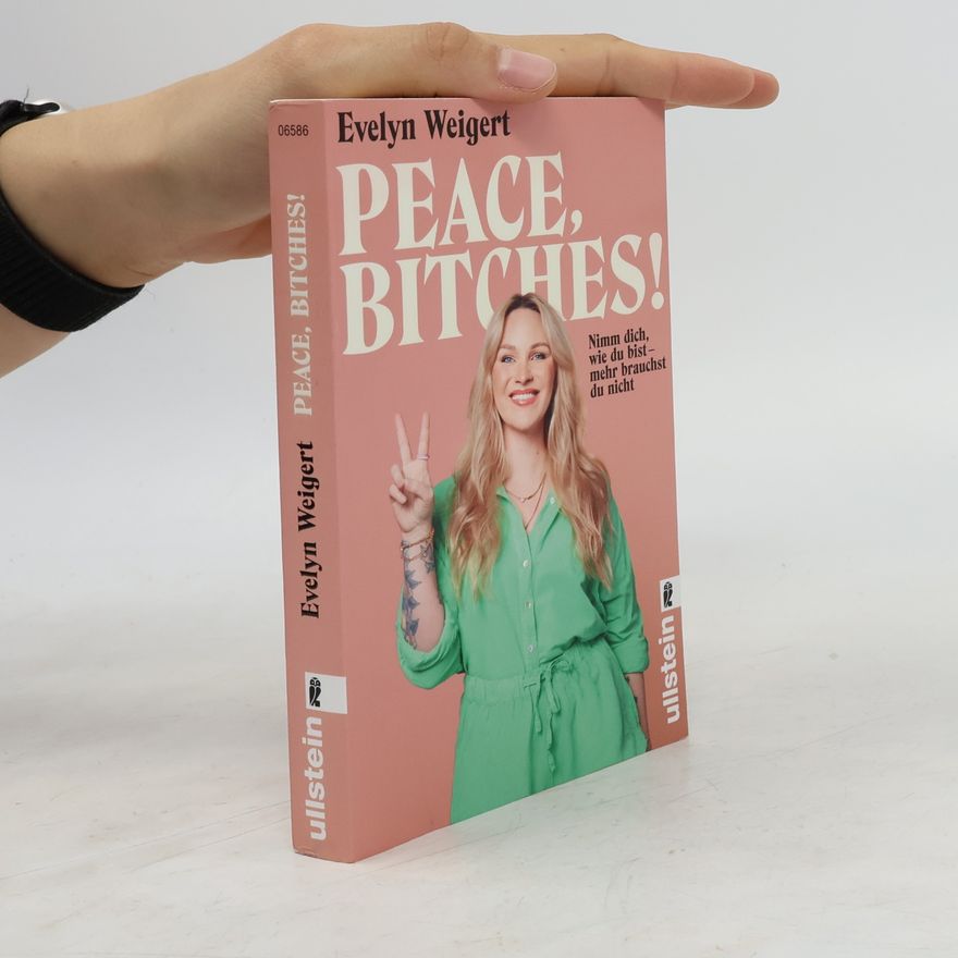 Evelyn Weigert Peace, Bitches!
